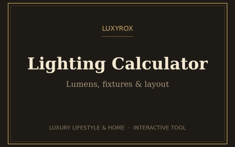 Luxury Lighting Calculator — Plan Your Room’s Perfect Lighting