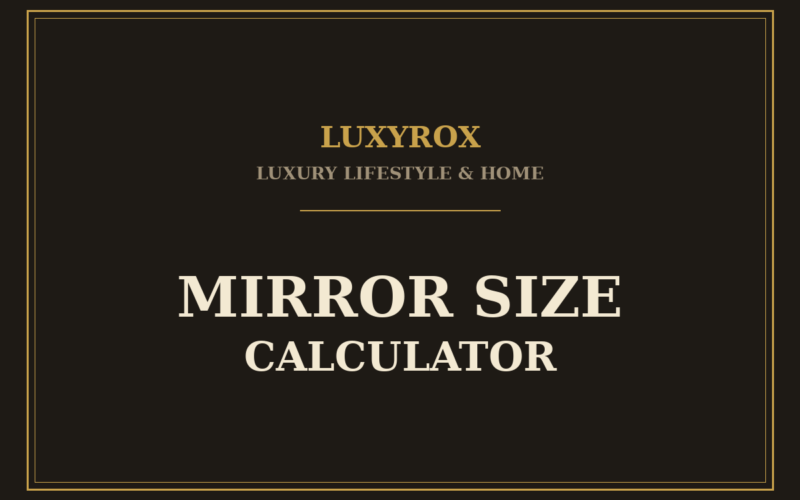 Mirror Size Calculator: The Right Mirror for Console, Mantel & Entry
